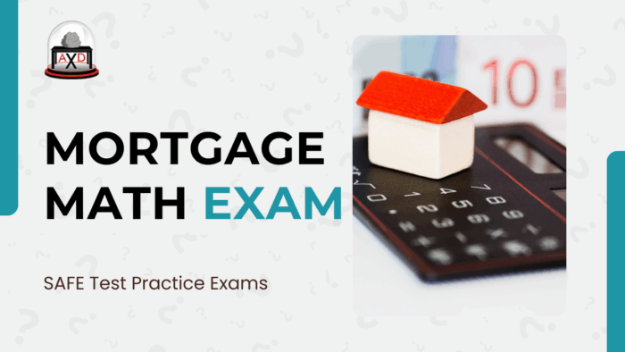NMLS Practice Exam - <br>The Mortgage Math Exam